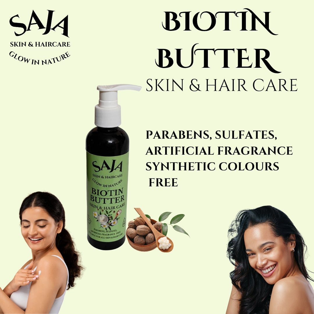 SAJA ORGANIC  🌿 Biotin Butter – For Skin & Hair Care

Biotin Butter is a rich, nourishing blend infused with Vitamin B7 (Biotin)—a powerful nutrient known for promoting healthy, glowing skin and strong, shiny hair. 200 gms